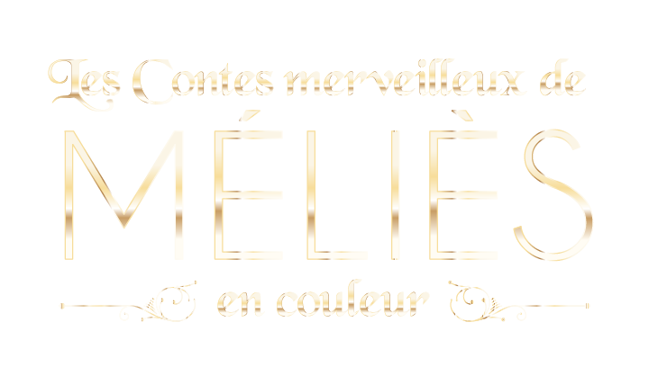 Les contes merveilleux de Méliès en couleur